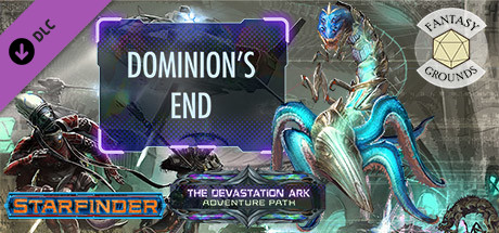 Fantasy Grounds - Starfinder RPG - Devastation Ark AP 3: Dominion’s End cover art