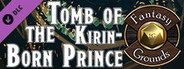 Fantasy Grounds - Tomb of the Kirin-Born Prince
