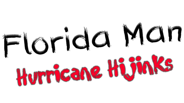 Florida Man: Hurricane Hijinks Logo