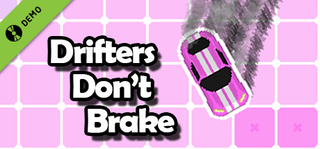 Drifters Don't Brake Demo cover art