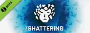 The Shattering Demo