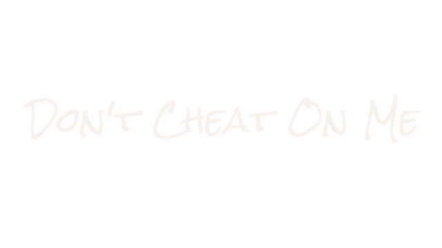Don't Cheat On Me Logo