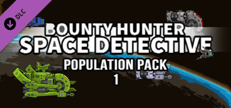 Bounty Hunter: Space Detective - Population Pack 1 cover art