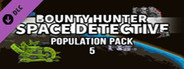 Bounty Hunter: Space Detective - Population Pack 5