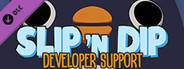 Slip 'n Dip Developer Support