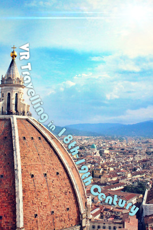 VR Travelling in 18th-19th Century Europe