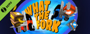 What The Fork Demo