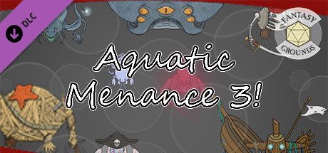 Fantasy Grounds - Aquatic Menace 3! cover art