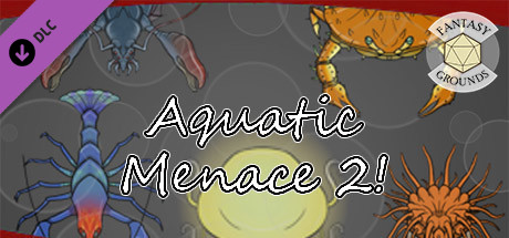 Fantasy Grounds - Aquatic Menace 2!