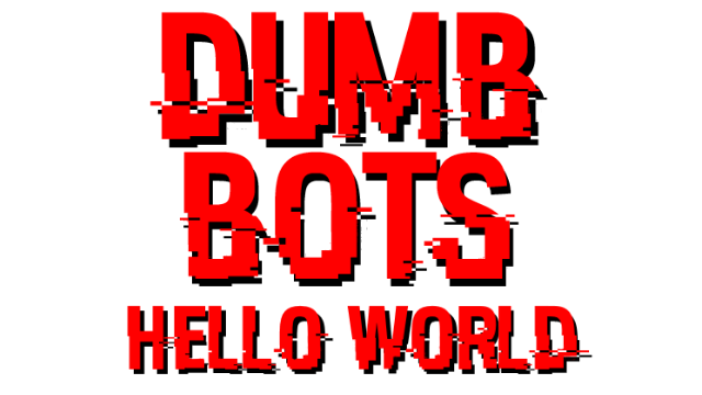DumbBots: Hello World Logo