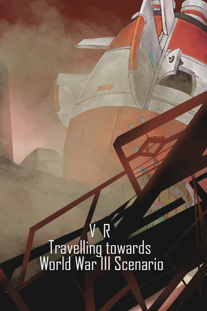 VR Travelling towards World War III Scenario: Post Nuclear War Earth Fantasy