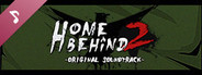 Home Behind 2 Soundtrack