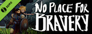No Place for Bravery Demo
