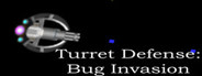 Turret Defense: Bug Invasion