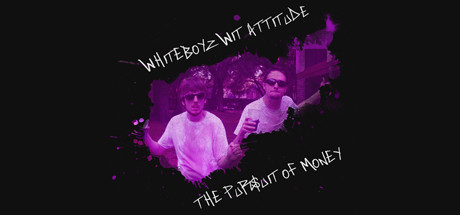 Whiteboyz Wit Attitude: The Pursuit of Money cover art