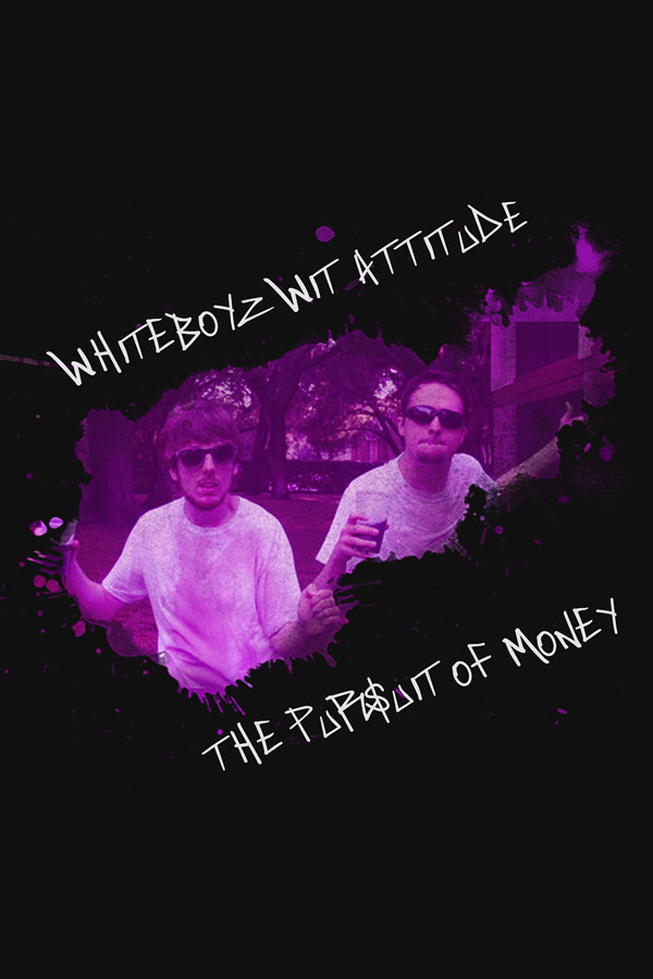 Whiteboyz Wit Attitude: The Pursuit of Money for steam