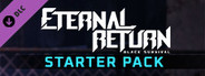 Eternal Return Starter Pack