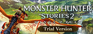 Monster Hunter Stories 2: Wings of Ruin Trial Version