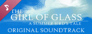 The Girl of Glass: A Summer Bird's Tale Soundtrack