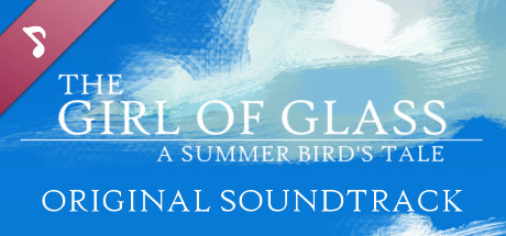 The Girl of Glass: A Summer Bird's Tale Soundtrack cover art