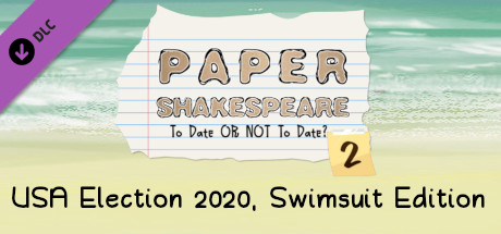 Paper Shakespeare: To Date Or Not To Date? 2: USA Election 2020, Swimsuit Edition cover art