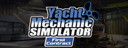 Yacht Mechanic Simulator: First Contract