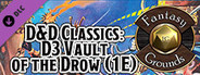 Fantasy Grounds - D&D Classics: D3 Vault of the Drow (1E)