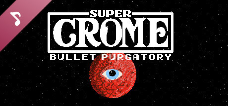 Super Crome: Bullet Purgatory Soundtrack cover art