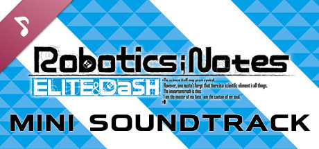 ROBOTICS;NOTES ELITE & DaSH : Mini Soundtrack cover art