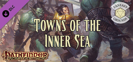 Fantasy Grounds - Pathfinder RPG - Campaign Setting: Towns of the Inner Sea cover art