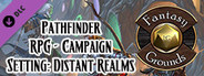 Fantasy Grounds - Pathfinder RPG - Campaign Setting: Distant Realms
