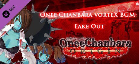 OneeChanbara ORIGIN - Onee Chanbara vorteX BGM: Fake Out cover art