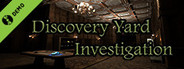 Discovery Yard Investigation Demo