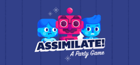 Assimilate! (A Party Game) cover art