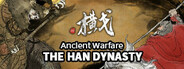 Ancient Warfare: The Han Dynasty