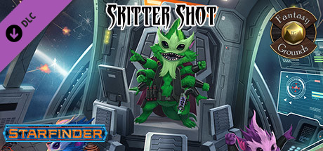 Fantasy Grounds - Starfinder RPG - Starfinder Skitter Shot cover art