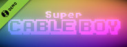 Super Cable Boy Demo