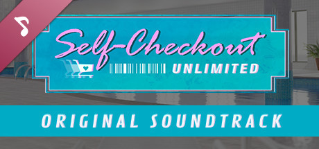 Self-Checkout Unlimited Soundtrack cover art