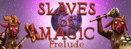 Slaves of Magic prelude
