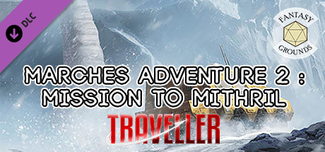 Fantasy Grounds - Marches Adventure 2: Mission to Mithril cover art