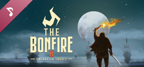 The Bonfire 2: Uncharted Shores Soundtrack cover art