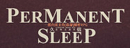 Permanent Sleep 久宿