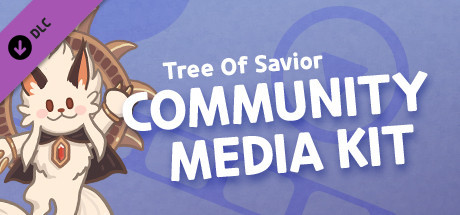 Tree of Savior (Japanese Ver.) Community Media Kit