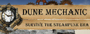 Dune Mechanic : Survive The Steampunk Era