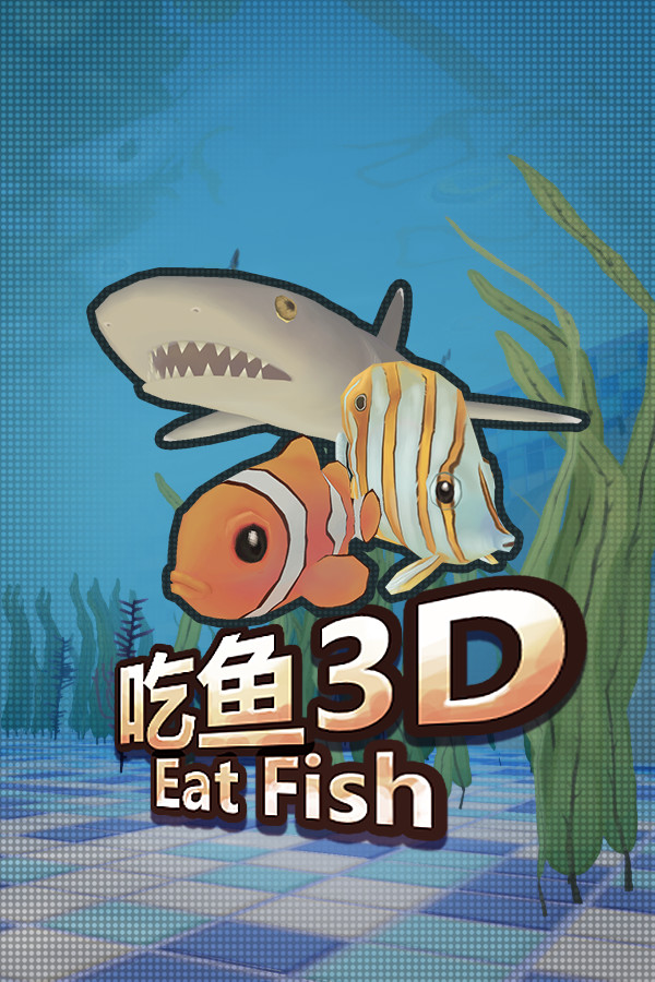 Eat fish 3D for steam