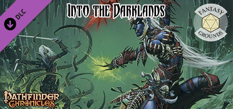 Fantasy Grounds - Pathfinder RPG - Pathfinder Chronicles: Into the Darklands cover art