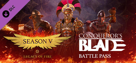 Conqueror's Blade - Season V - Legacy of Fire cover art