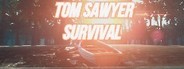 Tom Sawyer Survival