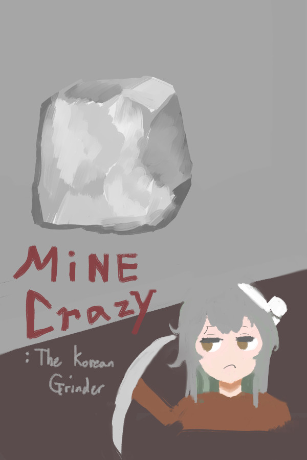 Mine Crazy: The Korean Grinder for steam