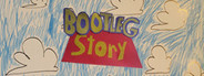 Bootleg Story